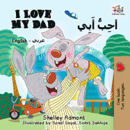 Book cover for I Love My Dad (English Arabic Bilingual Book): Arabic Bilingual Children's Book