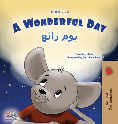 Book cover for A Wonderful Day (English Arabic Bilingual Children's Book)