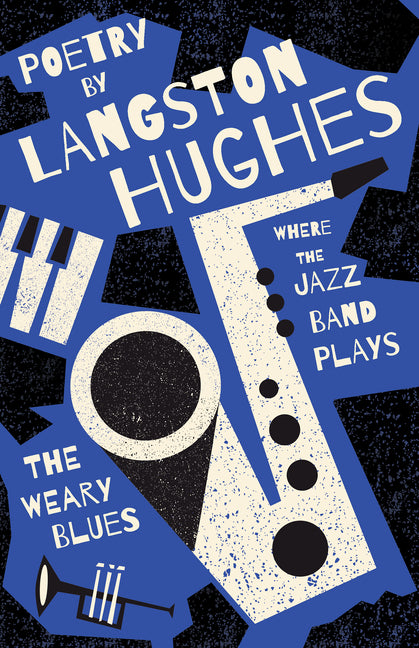 Book cover for Where the Jazz Band Plays - The Weary Blues - Poetry by Langston Hughes