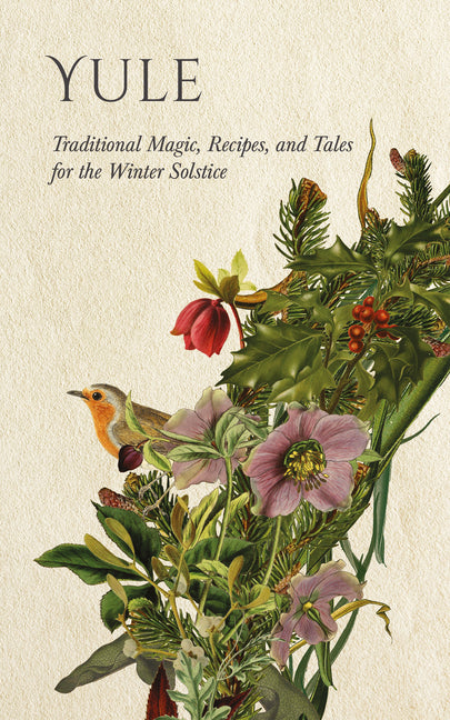 Book cover for Yule: Traditional Magic, Recipes, and Tales for the Winter Solstice