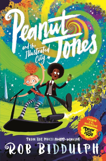 Book cover for Peanut Jones and the Illustrated City: From the Creator of Draw with Rob