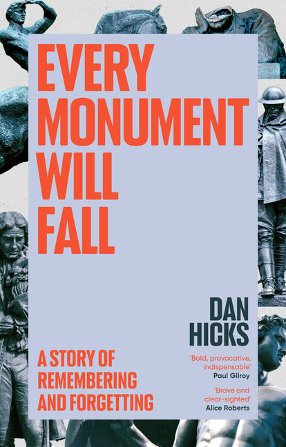 Book cover for Every Monument Will Fall: A Story of Remembering and Forgetting