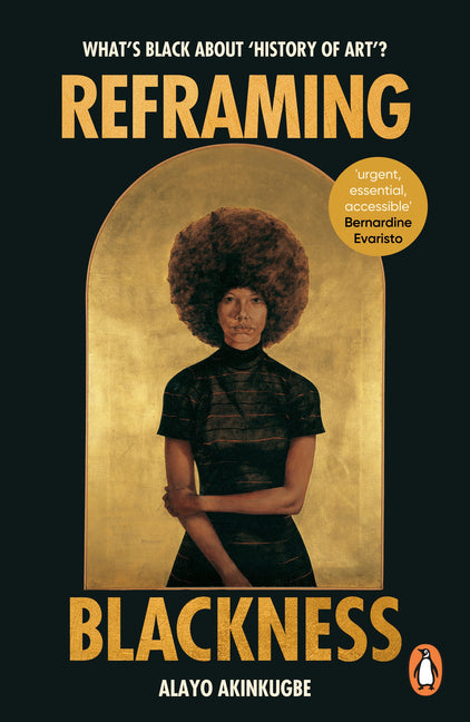 Book cover for Reframing Blackness: What's Black about "History of Art"?