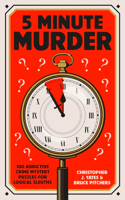 Book cover for 5 Minute Murder: 100 Addictive Crime Mystery Puzzles for Logical Sleuths