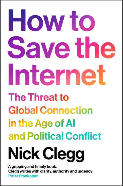 Book cover for How to Save the Internet: The Threat to Global Connection in the Age of AI and Political Conflict