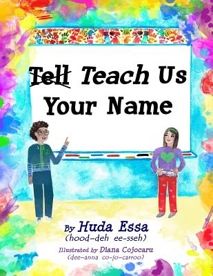 Book cover for Teach Us Your Name: Empowering Children to Teach Others to Pronounce their Names Correctly