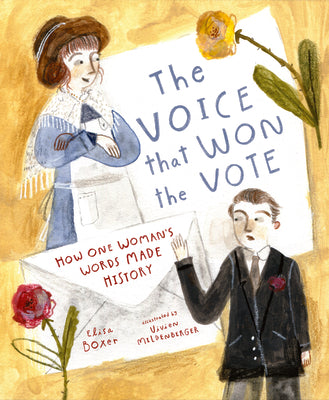 Book cover for The Voice That Won the Vote: How One Woman's Words Made History: How One Woman's Words Made History