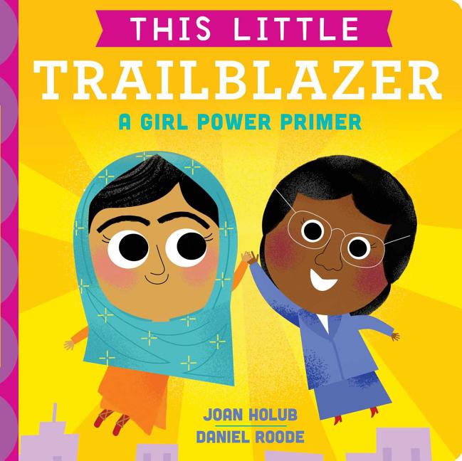 Book cover for This Little Trailblazer: A Girl Power Primer