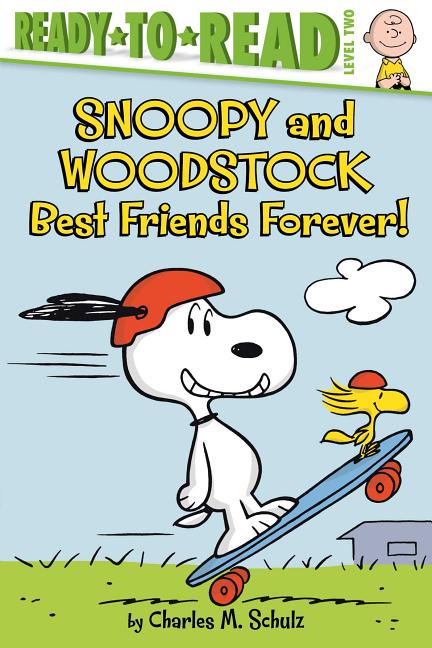 Book cover for Snoopy and Woodstock: Best Friends Forever! (Ready-To-Read Level 2)