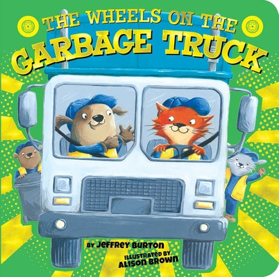 Book cover for The Wheels on the Garbage Truck