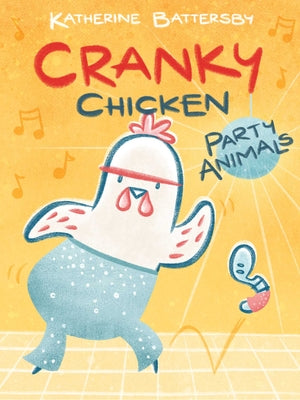 Book cover for Party Animals: A Cranky Chicken Book 2