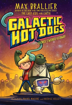 Book cover for Galactic Hot Dogs 1: Cosmoe's Wiener Getaway