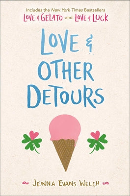 Book cover for Love & Other Detours: Love & Gelato; Love & Luck