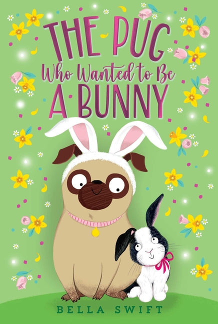 Book cover for Pug Who Wanted to Be a Bunny