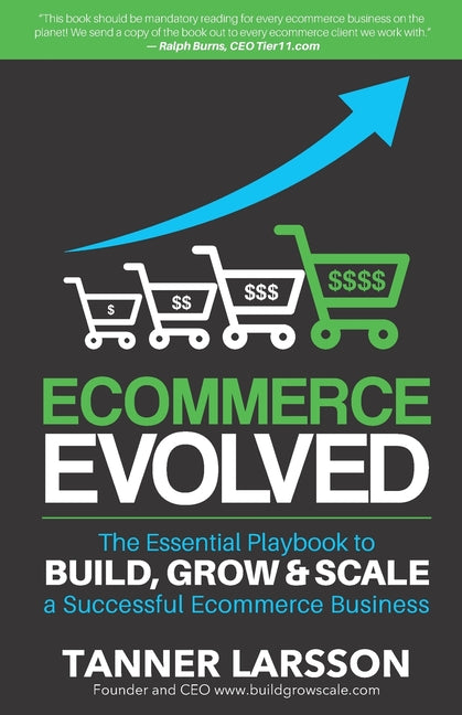 Book cover for Ecommerce Evolved: The Essential Playbook To Build, Grow & Scale A Successful Ecommerce Business