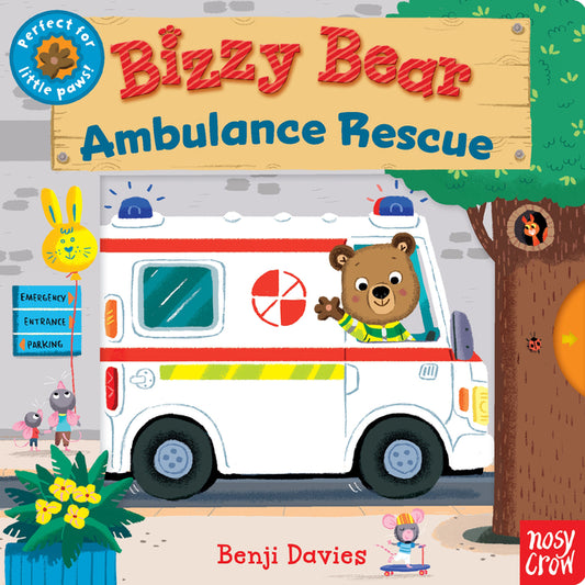 Book cover for Bizzy Bear: Ambulance Rescue: (Interactive Emergency Vehicle Board Book for Toddlers - With Sturdy Tabs and Slides to Push and Pull)
