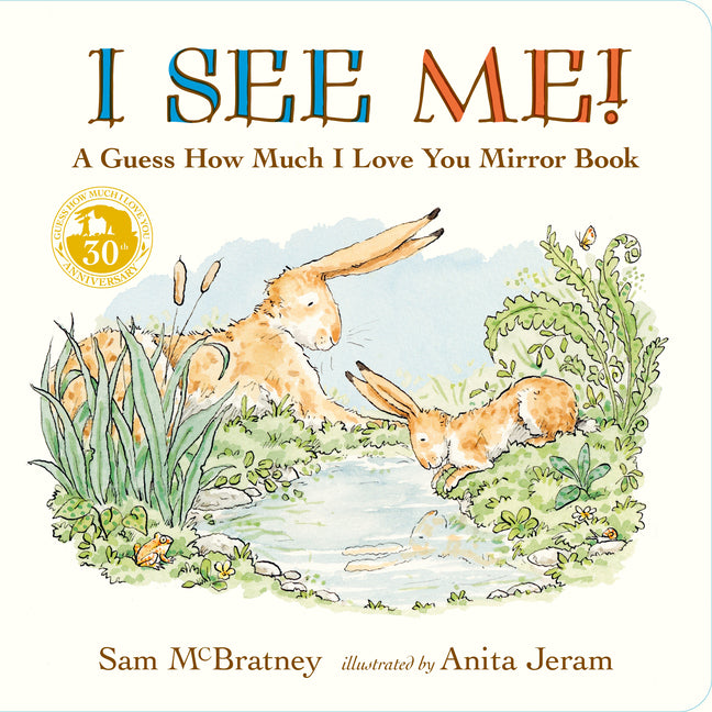 Book cover for I See Me: A Guess How Much I Love You Mirror Book