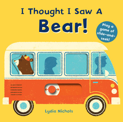 Book cover for I Thought I Saw a Bear!