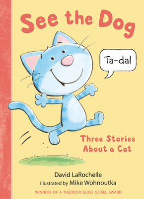 Book cover for See the Dog: Three Stories about a Cat