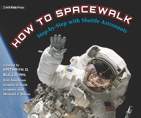 Book cover for How to Spacewalk: Step-By-Step with Shuttle Astronauts