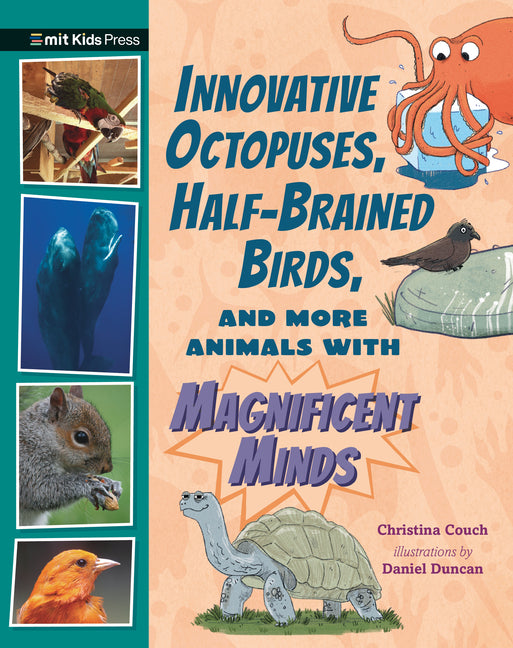 Book cover for Innovative Octopuses, Half-Brained Birds, and More Animals with Magnificent Minds