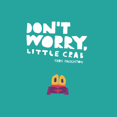 Book cover for Don't Worry, Little Crab