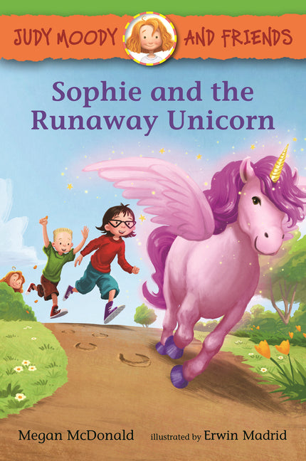 Book cover for Judy Moody and Friends: Sophie and the Runaway Unicorn