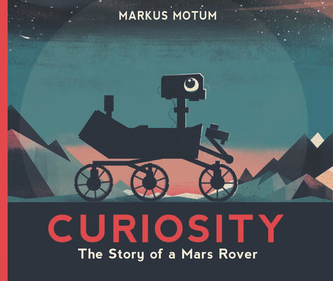 Book cover for Curiosity: The Story of a Mars Rover