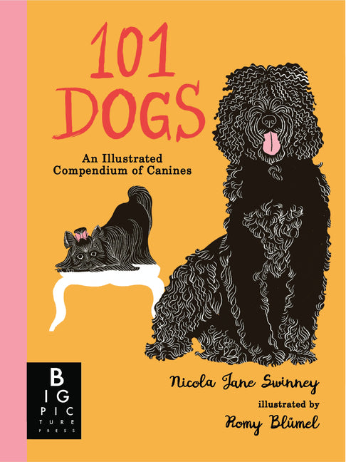 Book cover for 101 Dogs: An Illustrated Compendium of Canines