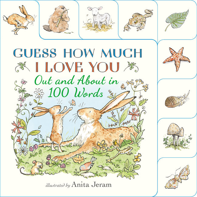 Book cover for Out and about in 100 Words: A Guess How Much I Love You Book: (An Interactive First Word Book with Nature Scenes, Gentle Learning, & the Beloved Nutbr