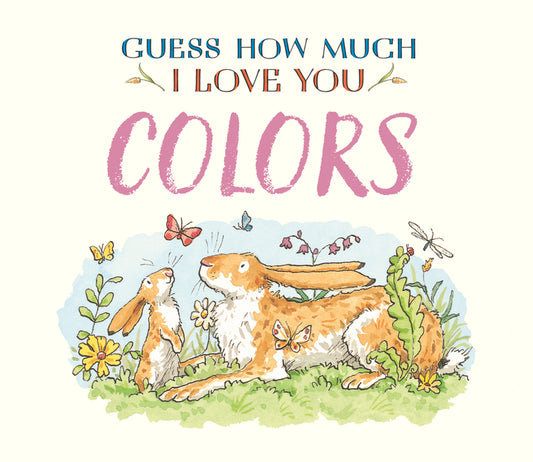 Book cover for Guess How Much I Love You: Colors