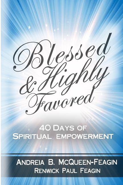 Book cover for Blessed & Highly Favored: 40 Days of Spiritual Empowerment