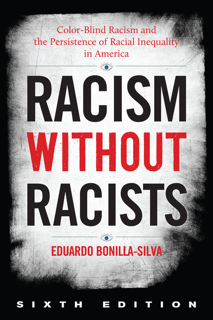 Book cover for Racism without Racists: Color-Blind Racism and the Persistence of Racial Inequality in America