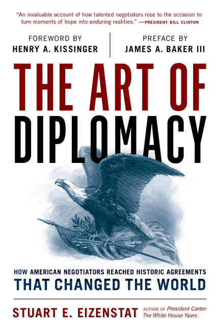 Book cover for Art of Diplomacy: How American Negotiators Reached Historic Agreements That Changed the World