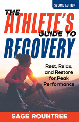 Book cover for The Athlete's Guide to Recovery: Rest, Relax, and Restore for Peak Performance