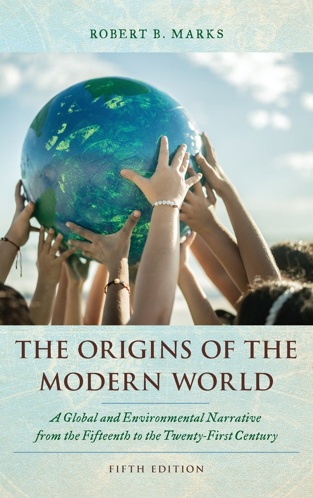 Book cover for The Origins of the Modern World: A Global and Environmental Narrative from the Fifteenth to the Twenty-First Century