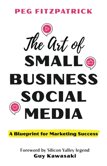 Book cover for Art of Small Business Social Media: A Blueprint for Marketing Success