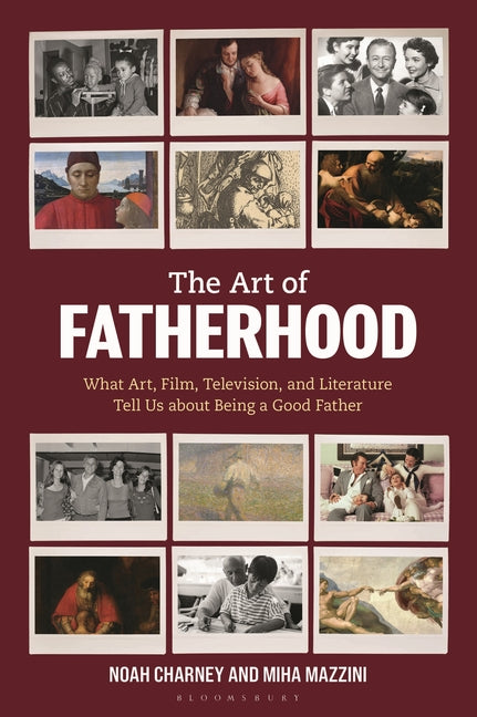 Book cover for Art of Fatherhood: What Art, Film, Television, and Literature Tell Us about Being a Good Father