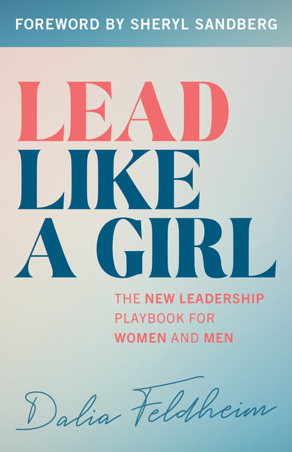 Book cover for Lead Like a Girl: The New Leadership Playbook for Women and Men