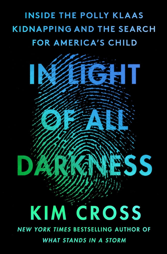 Book cover for In Light of All Darkness: Inside the Polly Klaas Kidnapping and the Search for America's Child