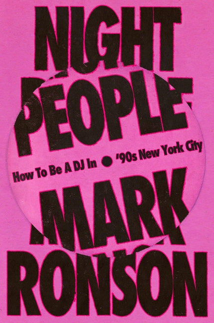 Book cover for Night People: How to Be a DJ in '90s New York City