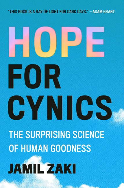 Book cover for Hope for Cynics: The Surprising Science of Human Goodness