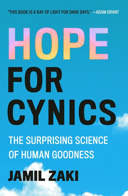 Book cover for Hope for Cynics: The Surprising Science of Human Goodness