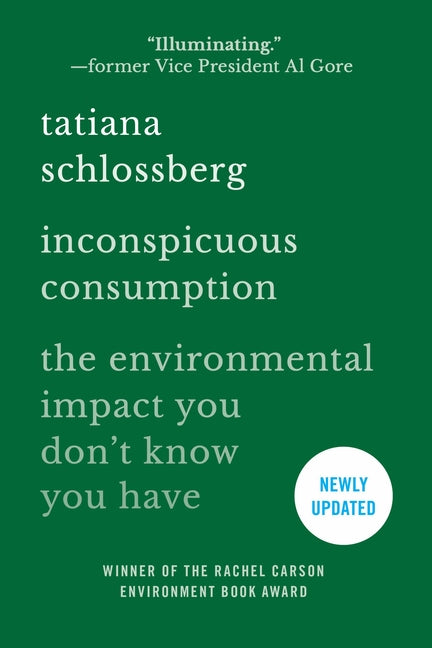 Book cover for Inconspicuous Consumption: The Environmental Impact You Don't Know You Have