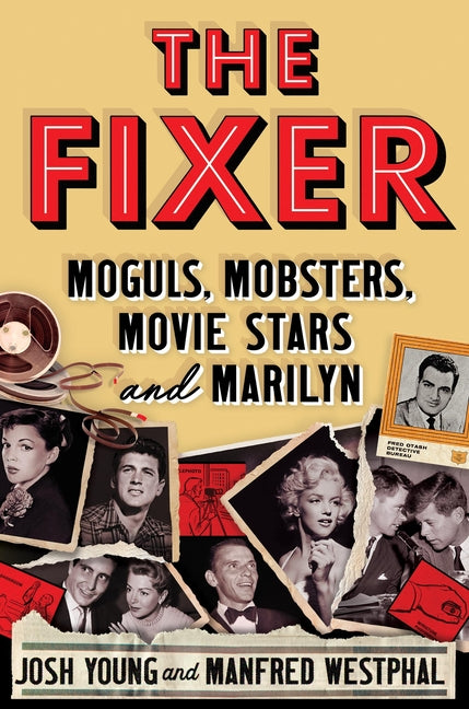 Book cover for Fixer: Moguls, Mobsters, Movie Stars, and Marilyn