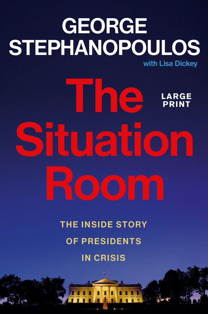 Book cover for The Situation Room: The Inside Story of Presidents in Crisis