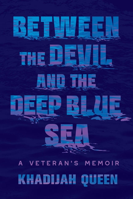 Book cover for Between the Devil and the Deep Blue Sea: A Veteran's Memoir