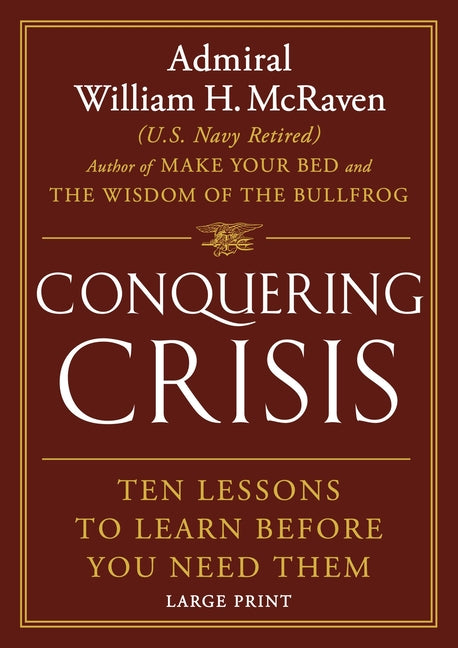 Book cover for Conquering Crisis: Ten Lessons to Learn Before You Need Them