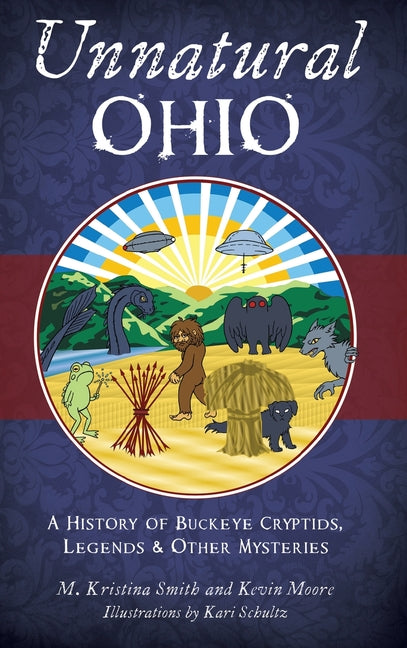Book cover for Unnatural Ohio: A History of Buckeye Cryptids, Legends & Other Mysteries