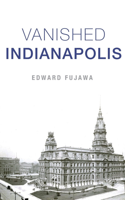 Book cover for Vanished Indianapolis